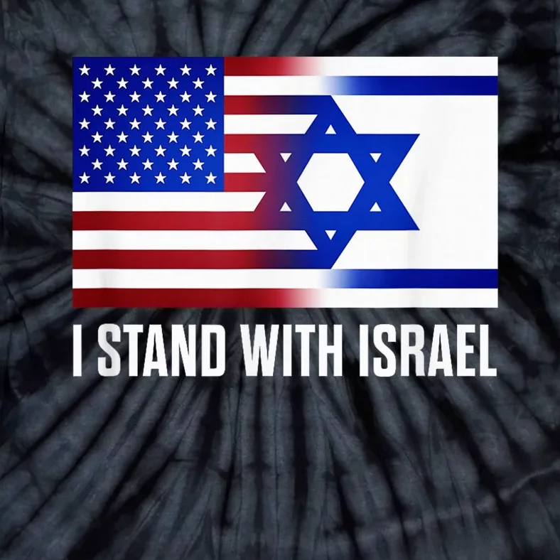 I Stand With Israel Patriotic T shirt USA and Israel Flag Tie-Dye T-Shirt