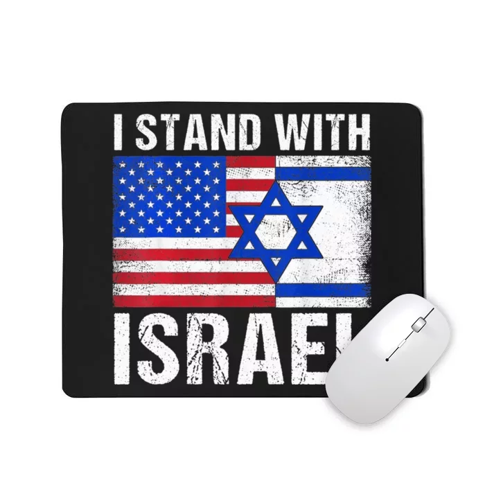 I Stand With Israel Patriotic T shirt USA and Israel Flag Mousepad