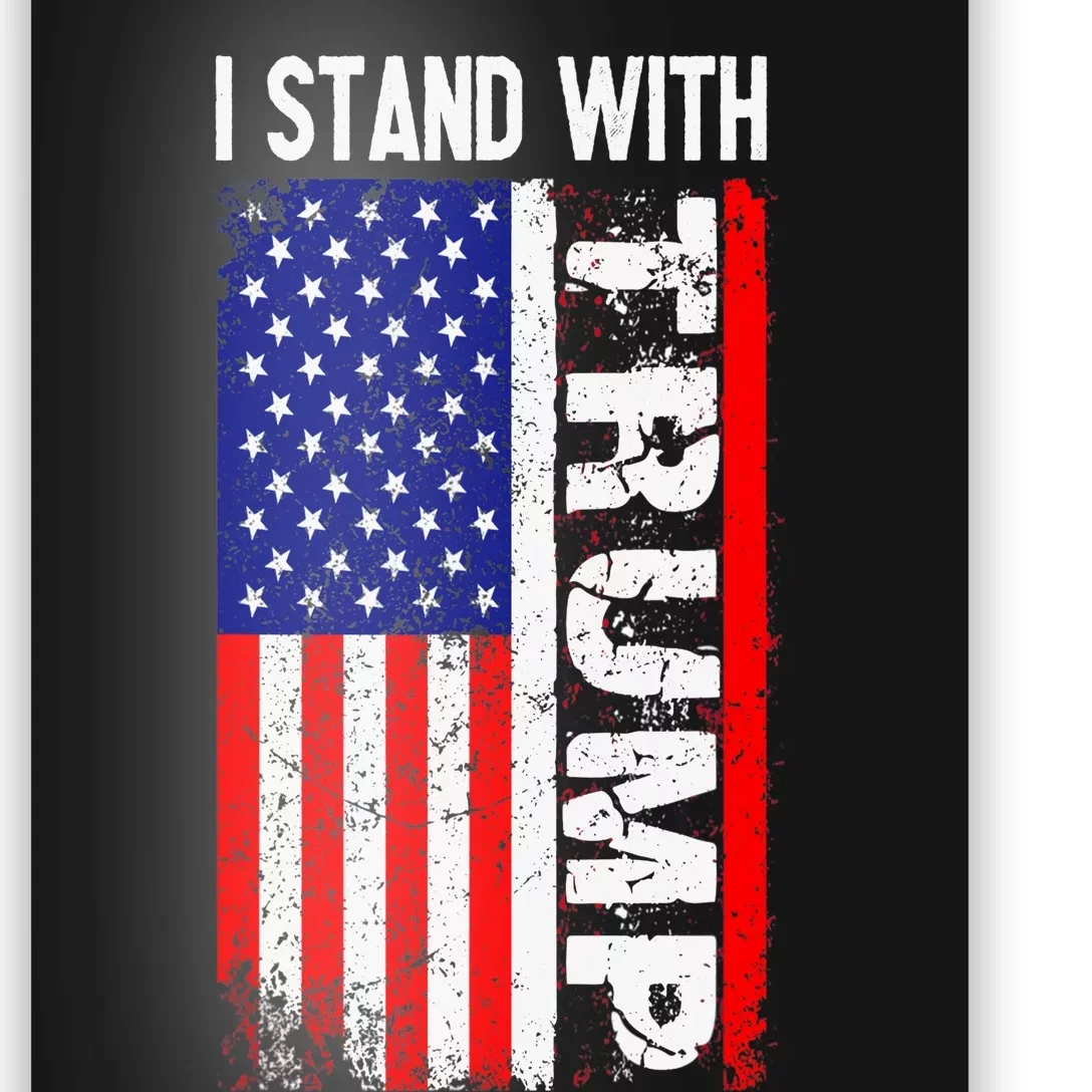 I Stand With President Trump Pro Trump Supporter Anti Biden Poster