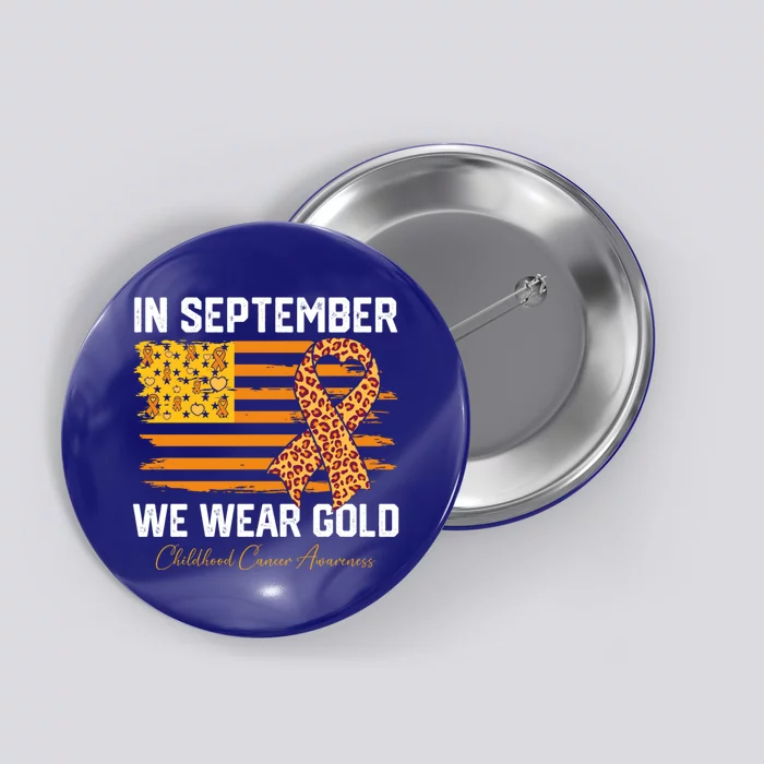 In September We Wear Gold Us Flag Hood Cancer Awareness Gift Button