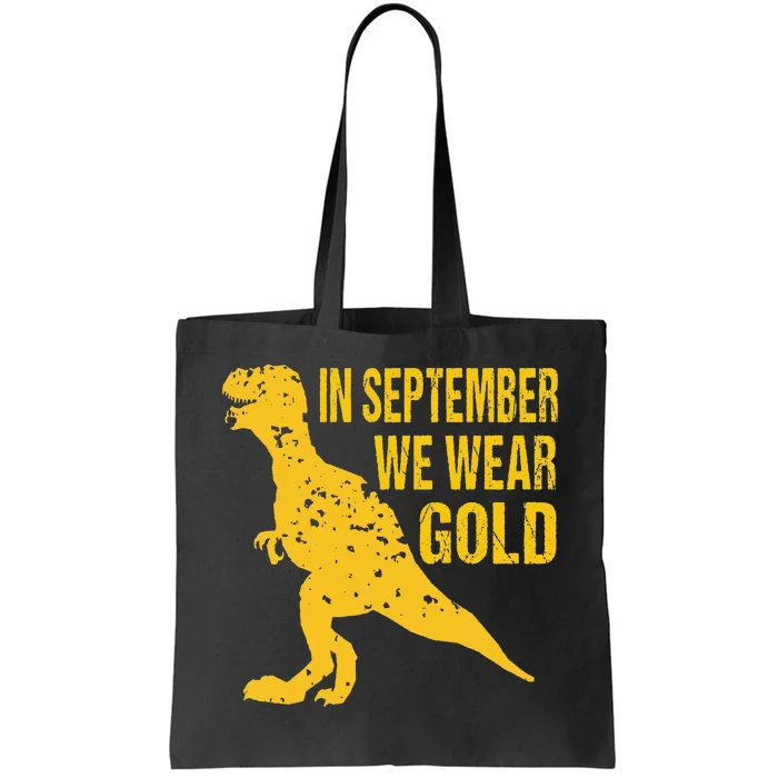 In September We Wear Gold Trex Childhood Cancer Awareness Tote Bag