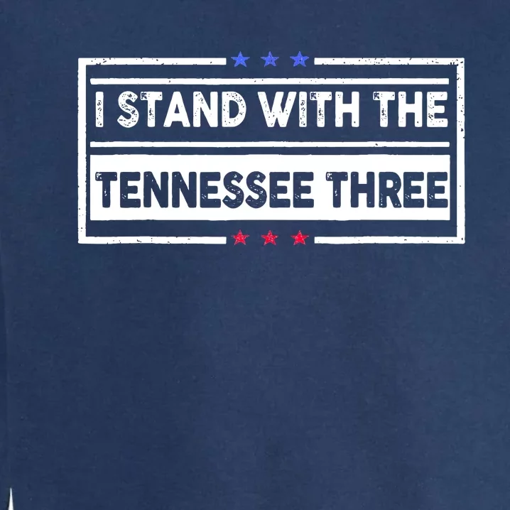 I STAND WITH THE TENNESSEE THREE Garment-Dyed Sweatshirt