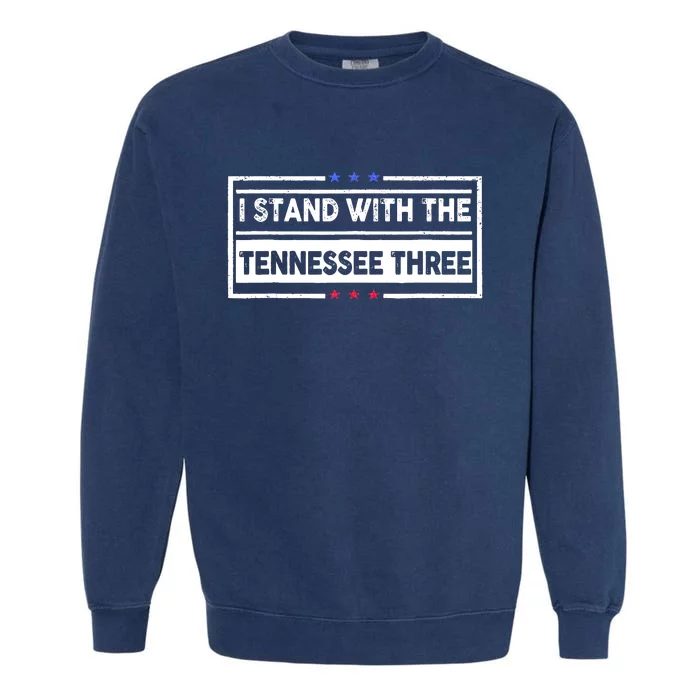 I STAND WITH THE TENNESSEE THREE Garment-Dyed Sweatshirt