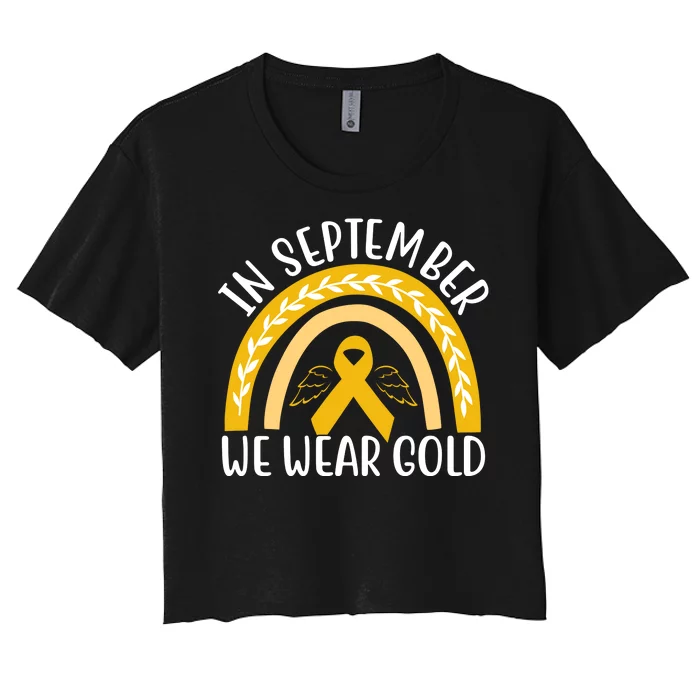 In September We Wear Gold Childhood Cancer Women's Crop Top Tee