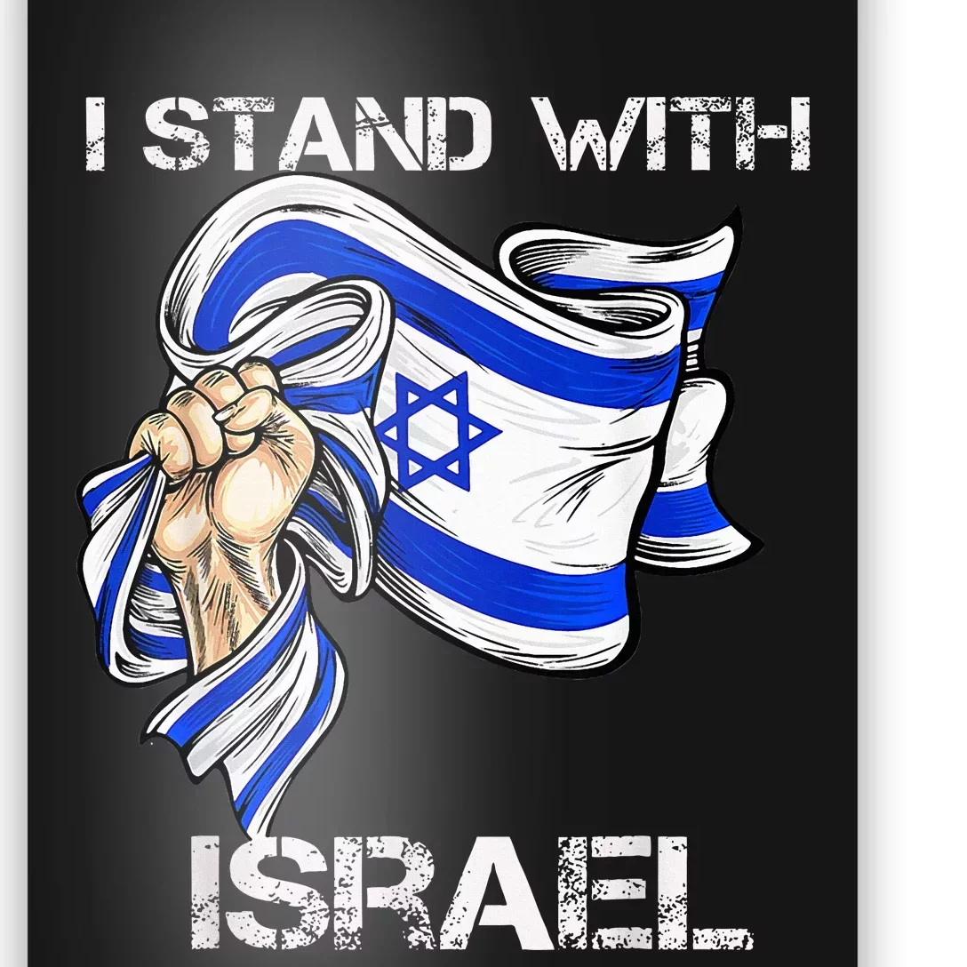 I Stand With Israel Support Israel Love Israeli Brotherhood Poster