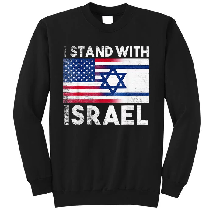 I Stand With Israel Pray For Israel US and Israel Flag Tall Sweatshirt