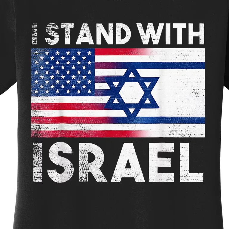 I Stand With Israel Pray For Israel US and Israel Flag Women's T-Shirt