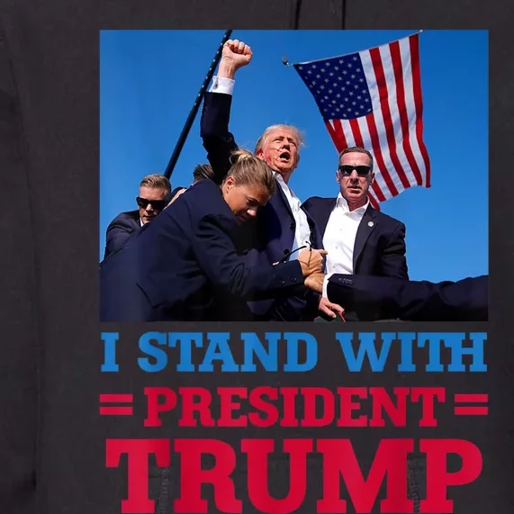 I Stand With President Trump After The Shooting At His Rally Premium Hoodie