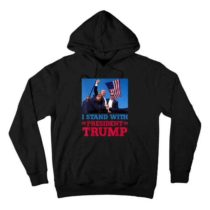 I Stand With President Trump After The Shooting At His Rally Tall Hoodie