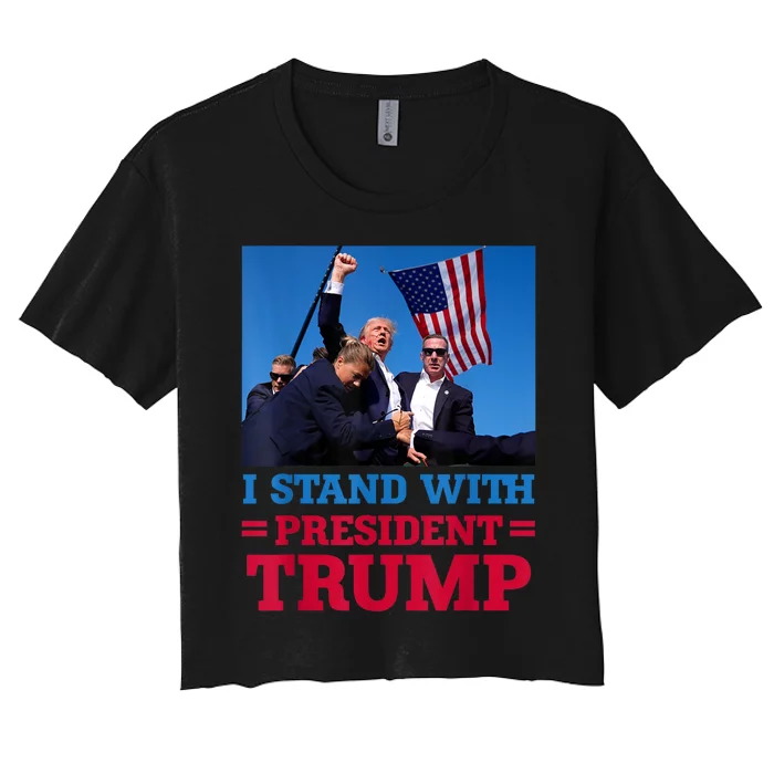 I Stand With President Trump After The Shooting At His Rally Women's Crop Top Tee