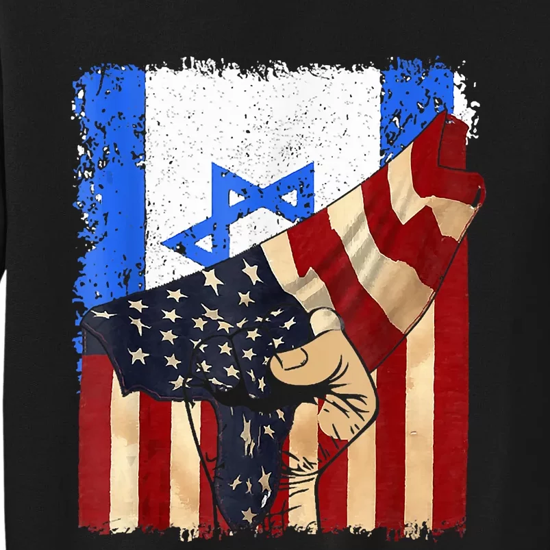 I Stand With Israel Flag With Us American Flag Israel Strong Design Tall Sweatshirt