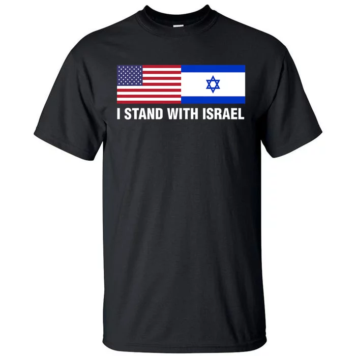 I Stand With Israel American Flag Israeli Flag Tall T-Shirt