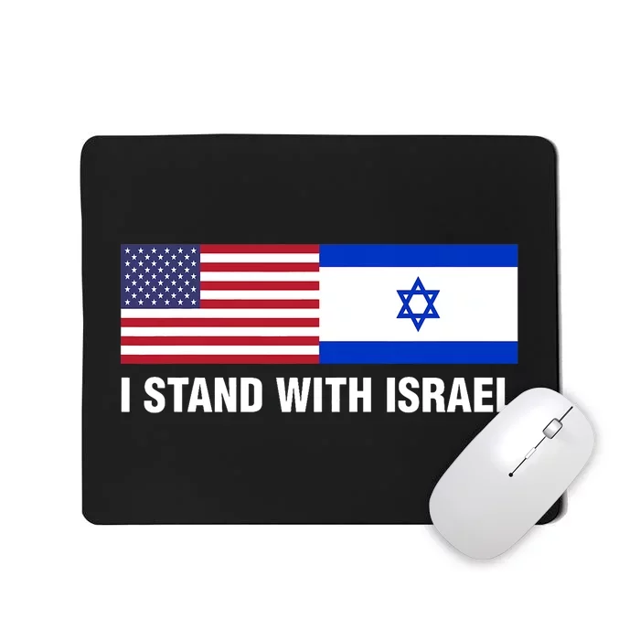 I Stand With Israel American Flag Israeli Flag Mousepad