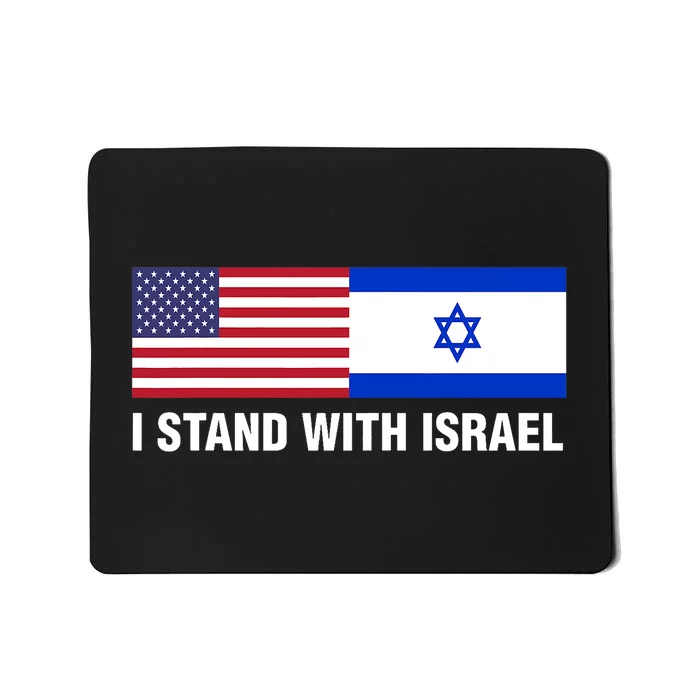 I Stand With Israel American Flag Israeli Flag Mousepad