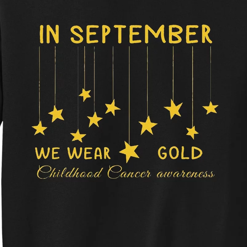 In September We Wear Gold Childhood Cancer Awareness Tall Sweatshirt