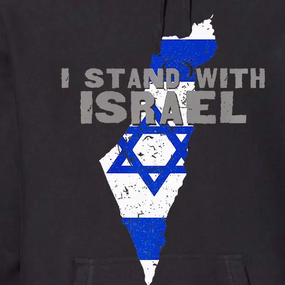 I Stand With Israel Map Flag Jerusalem Hebrew Jew Israelite Premium Hoodie