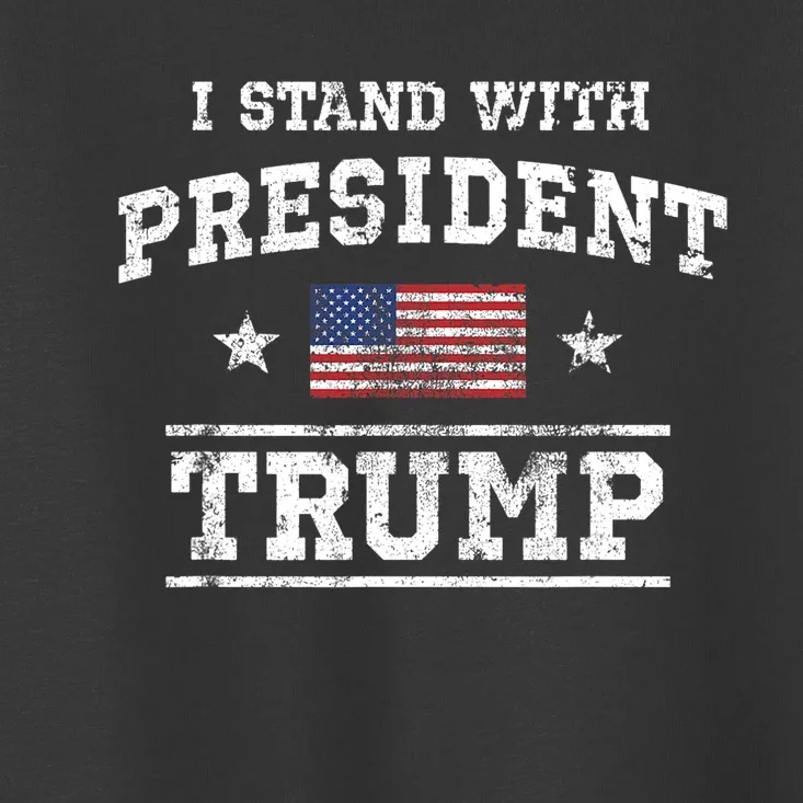 I Stand With President Trump Toddler T-Shirt