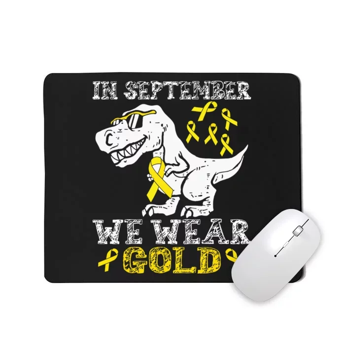 In September We Wear Gold Trex Childhood Cancer Awareness Mousepad