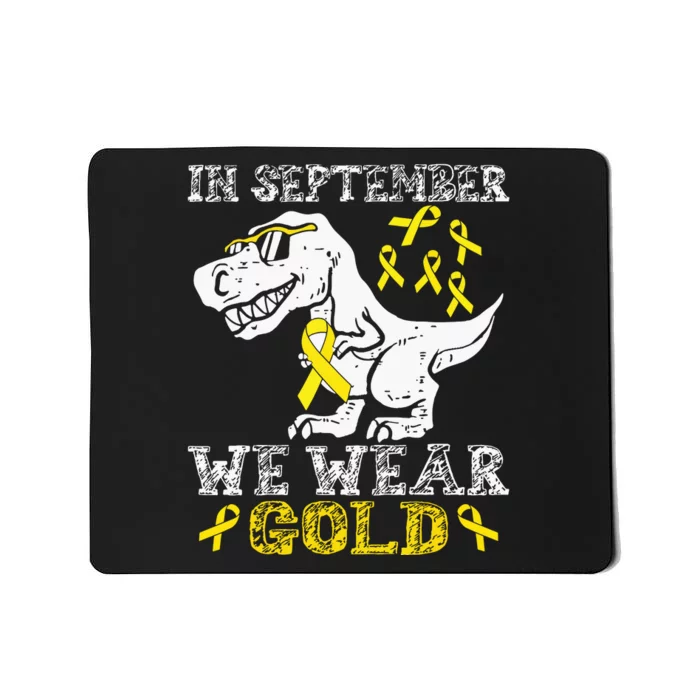 In September We Wear Gold Trex Childhood Cancer Awareness Mousepad