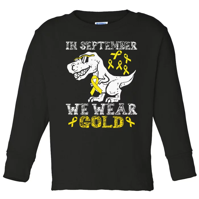 In September We Wear Gold Trex Childhood Cancer Awareness Toddler Long Sleeve Shirt