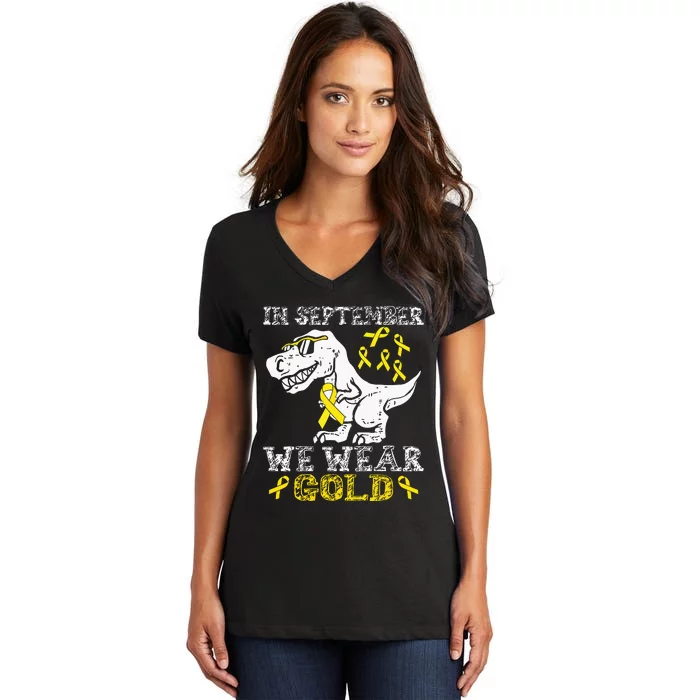 In September We Wear Gold Trex Childhood Cancer Awareness Women's V-Neck T-Shirt