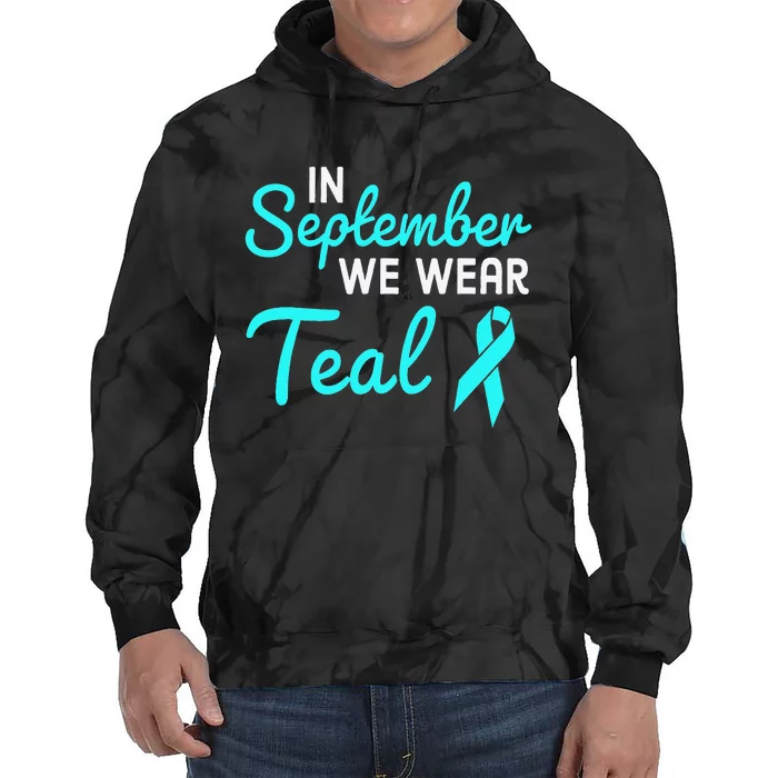 In September We Wear Teal Ovarian Cancer Awareness Month Tie Dye Hoodie