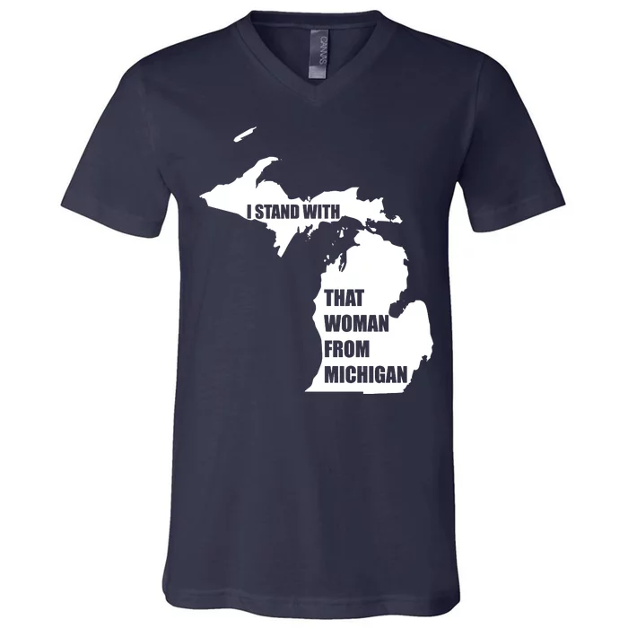 I Stand With That Woman From Michigan V-Neck T-Shirt