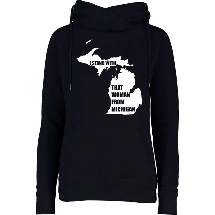 I Stand With That Woman From Michigan Womens Funnel Neck Pullover Hood