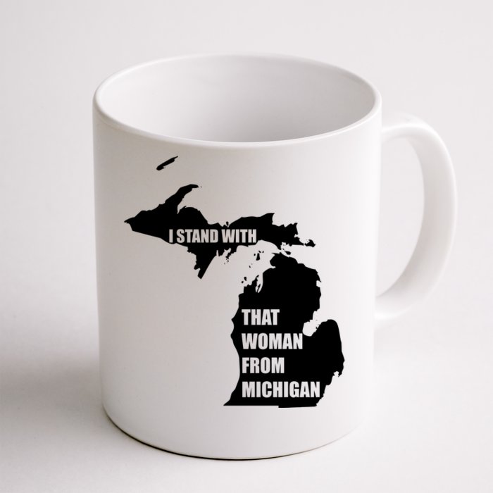 I Stand With That Woman From Michigan Front & Back Coffee Mug