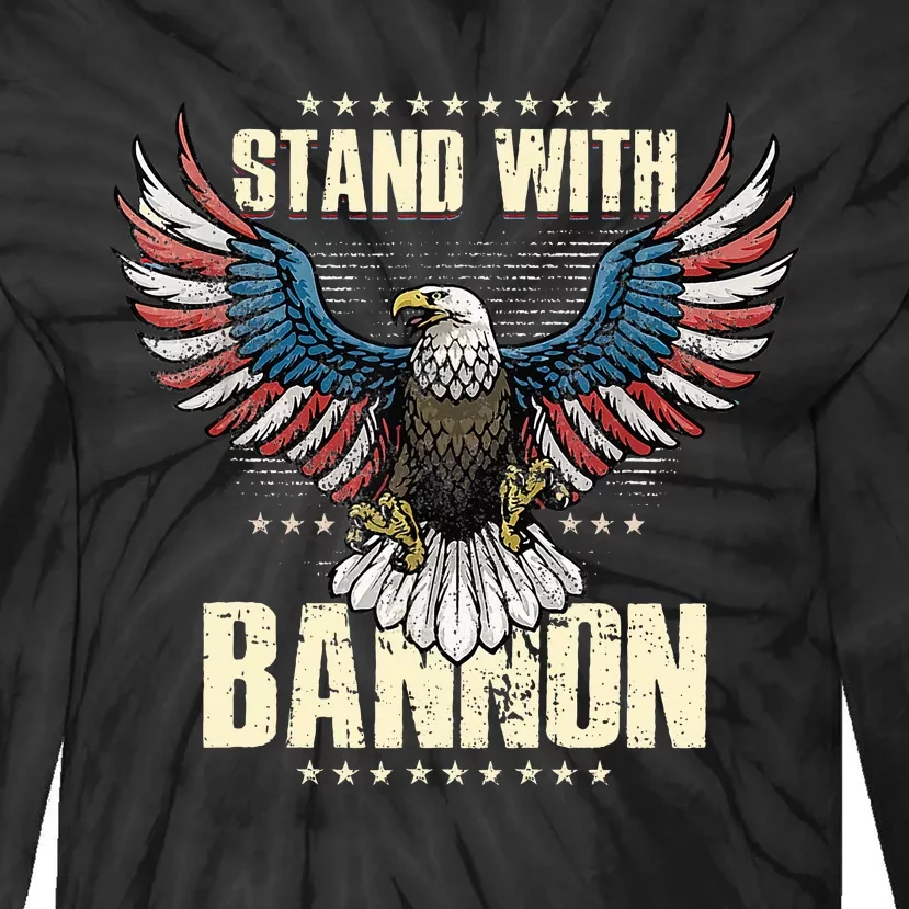 I Stand With Bannon Patriotic Tie-Dye Long Sleeve Shirt