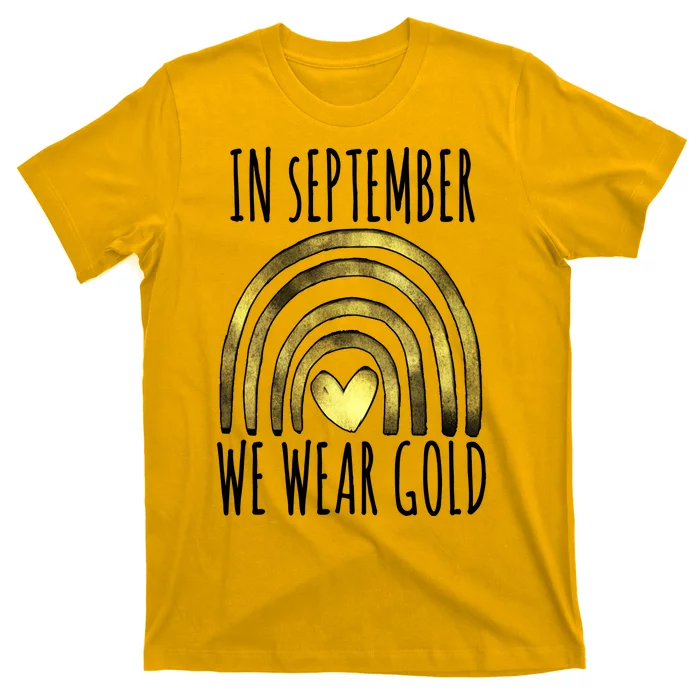 In September We Wear Gold Childhood Cancer Rainbow T-Shirt