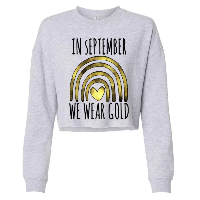 In September We Wear Gold Childhood Cancer Rainbow Cropped Pullover Crew