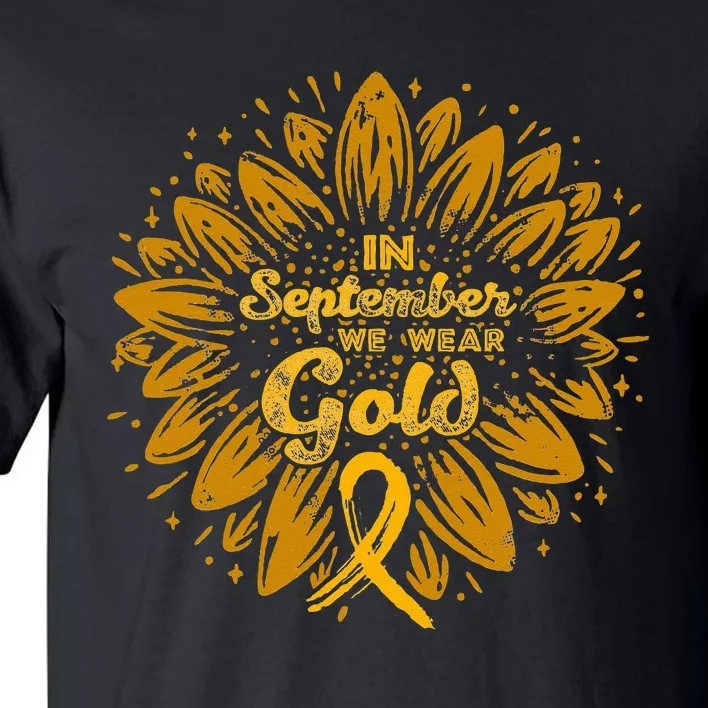 In September We Wear Gold Ribbon Childhood Cancer Awareness Tall T-Shirt