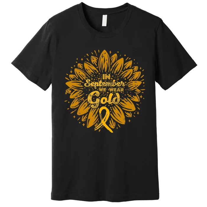 In September We Wear Gold Ribbon Childhood Cancer Awareness Premium T-Shirt