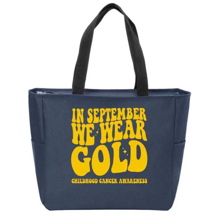 In September We Wear Gold Childhood Cancer Awareness Zip Tote Bag