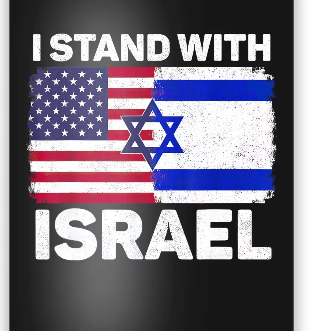 I Stand With Israel Usa American Flag With Israel Flag Poster