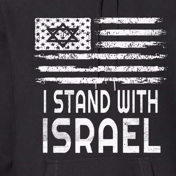 I Stand With Israel Premium Hoodie