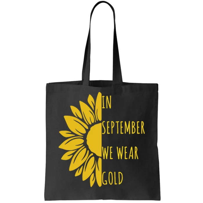 In September We Wear Gold Childhood Cancer Sunflower Tote Bag