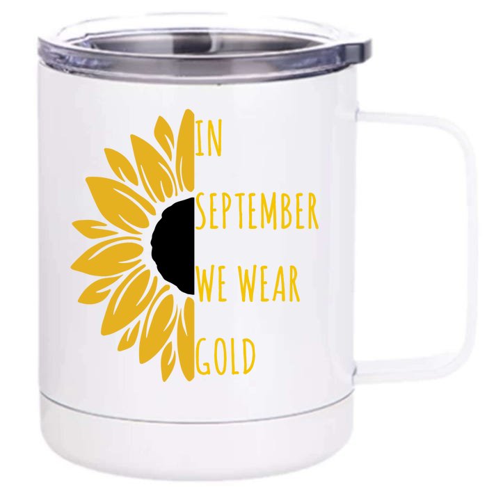 In September We Wear Gold Childhood Cancer Sunflower Front & Back 12oz Stainless Steel Tumbler Cup