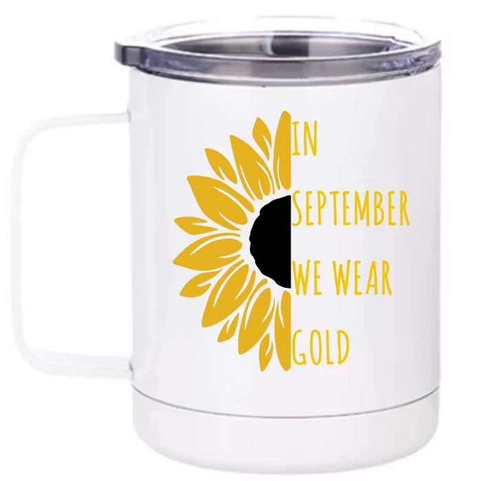 In September We Wear Gold Childhood Cancer Sunflower Front & Back 12oz Stainless Steel Tumbler Cup