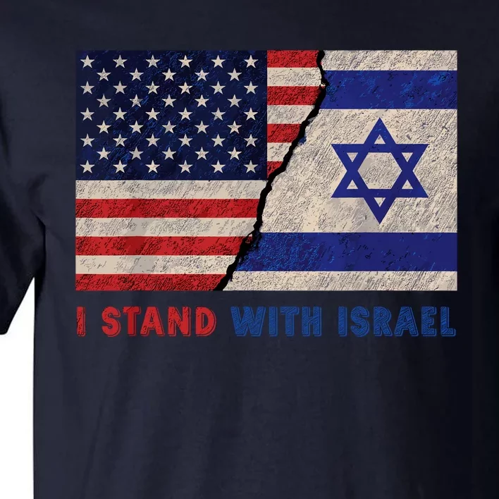 I Stand With Israel Patriotic Usa And Israel Flag Tall T-Shirt