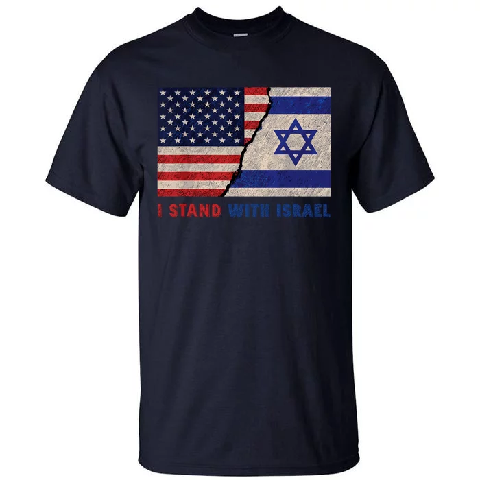 I Stand With Israel Patriotic Usa And Israel Flag Tall T-Shirt