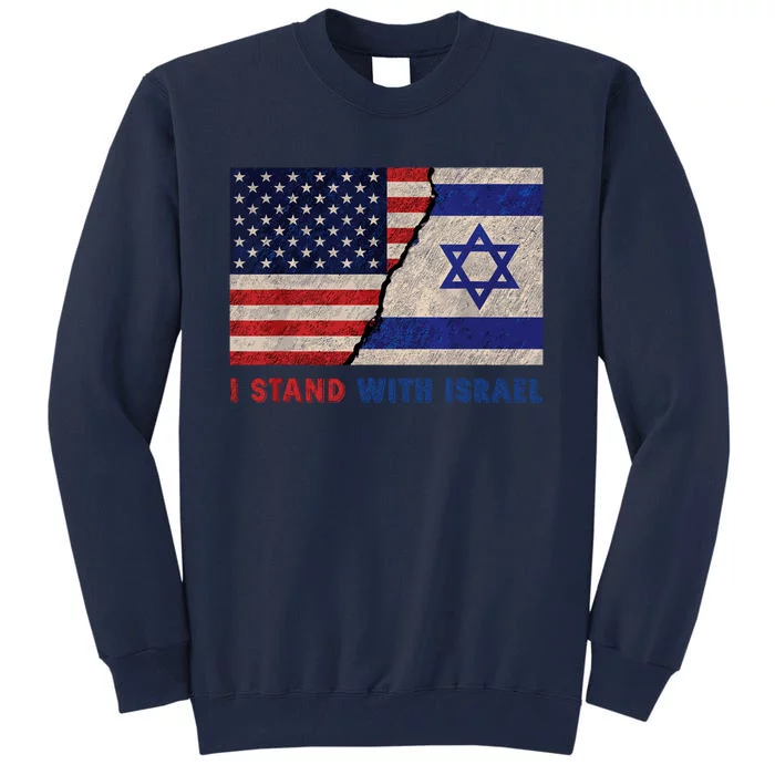 I Stand With Israel Patriotic Usa And Israel Flag Tall Sweatshirt