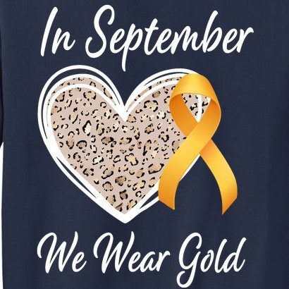 In September We Wear Gold Leopard Print Rainbow Childhood Cancer Awareness Sweatshirt
