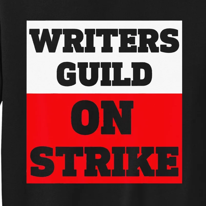 I Stand With Writers Guild Of America Tall Sweatshirt