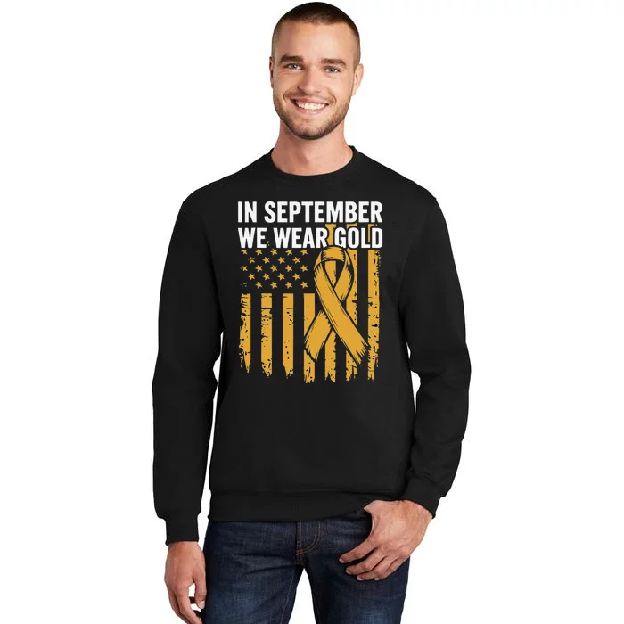 In September We Wear Gold Childhood Cancer Awareness Tall Sweatshirt