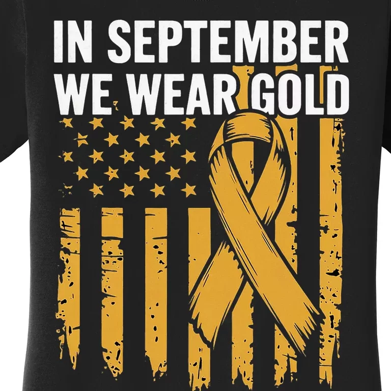 In September We Wear Gold Childhood Cancer Awareness Women's T-Shirt