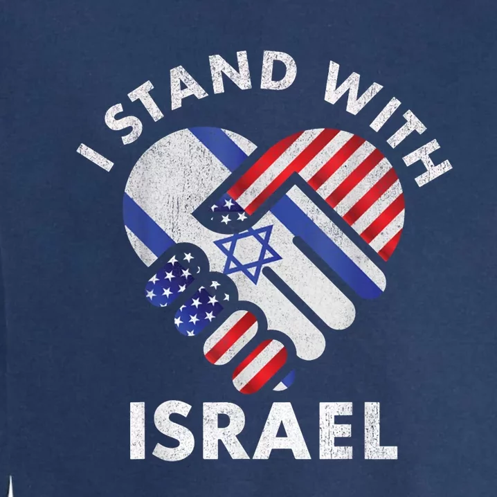 I Stand With Israel USA American Flag Israeli Flag Garment-Dyed Sweatshirt