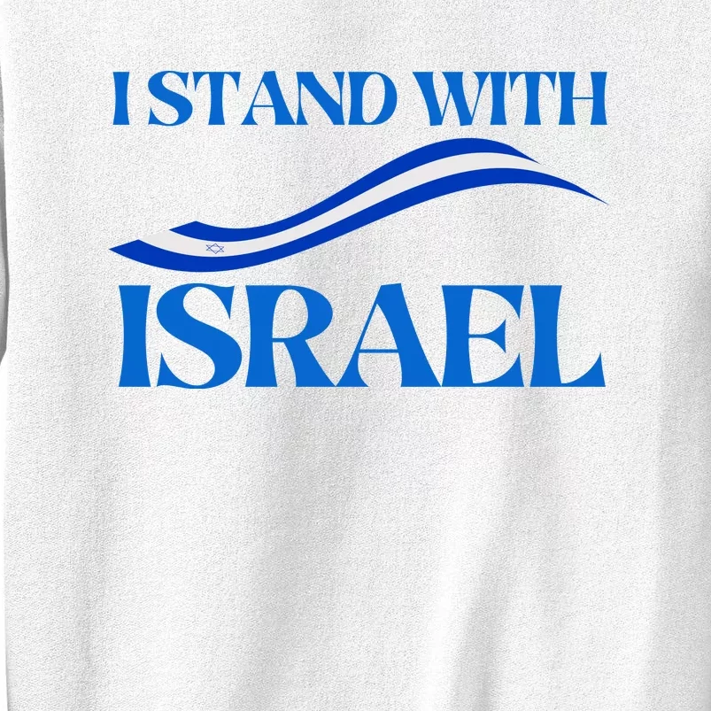 I Stand With Israel Pray For Israel Us And Israel Flag Sweatshirt