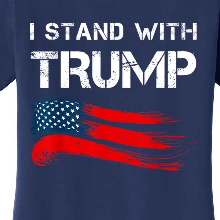 I Stand With Trump Pro Trump Supporter Free Trump Women's T-Shirt